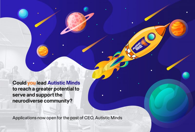 An incredible opportunity for the next CEO of Autistic Minds.